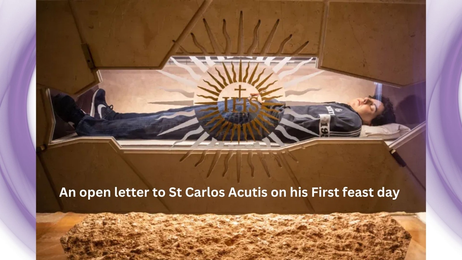 On Your First Feast, St. Carlo — A Letter from a Friend on Earth